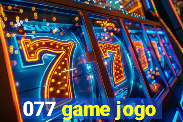 077 game jogo